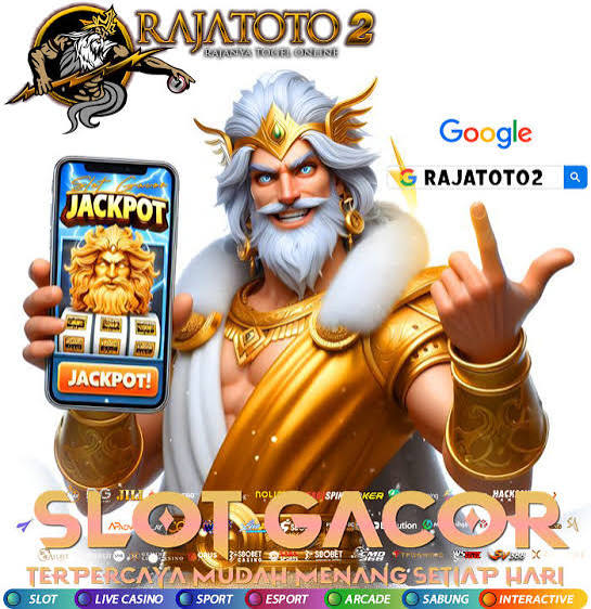 RAJATOTO2 SITUS TOGEL SLOT TERBAIK
